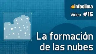 La formación de las nubes
