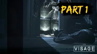 Game #16 - Visage Part I Gameplay | Scary Horror Game Walkthrough