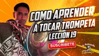 Como empezar a tocar TROMPETA - LECCION 19