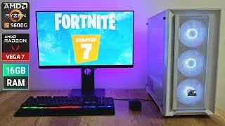 Fortnite Chapter 7 PC (Ryzen 5 5600g) with No Graphic Card