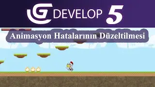 17-  Animasyondaki Hataların Düzeltilmesi | GDevelop 5 Dersleri | Oyun Yapımı