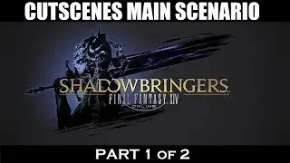 FFXIV Shadowbringers: 5.0 Main Scenario Cutscenes [1/2]