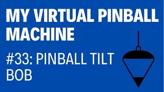 VPin Project.  Video  33 - Installing a Pinball Tilt Bob
