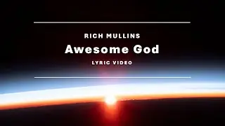 Awesome God - Rich Mullins