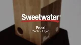 Pearl Mach 2 Cajon Review by Sweetwater