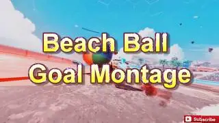 Rocket League Beach Ball Goal Montage 2020