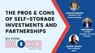 🔓The Pros and Cons of Self-Storage Investments & Partnerships | SBOA Self-Storage Unlocked