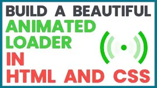 Beautiful Animated Loader in HTML and CSS in 10 minutes