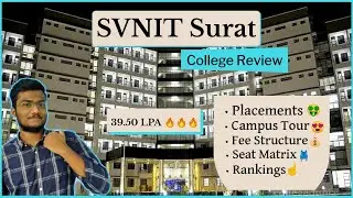 SVNIT Surat | Top 10 NIT | College Review | Campus Tour | 39.50 LPA package | Ep-35 | SCM