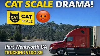 Truck Stop Tension at the CAT Scale | Georgia Trucking Vlog 39