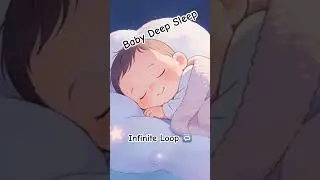 Best Baby Sleep Music | Infinite Loop 👶🏻👧🏻