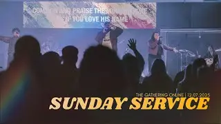 Worship and hear from God's word with us! | The Gathering Online 12.07.2025