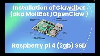 Installation of OpenClaw (aka ClawdBot / MoltBot  ) on Raspberry pi 4 (2gb) SSD