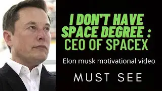 YOU CAN SUCCEED WITHOUT DEGREE - Elon musk🔥🔥| motivational video | (must see)