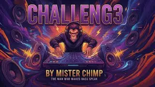 Mister Chimp - CHALLENG3 (Official Audio)