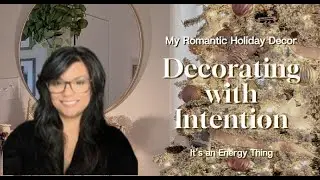 My Romantic Holiday Decor - Decorating with Intention