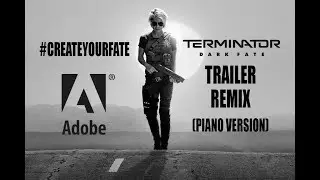 CREATEYOURFATE Challenge Trailer (Piano Version) Terminator Dark Fate