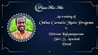 An Evening of Online Carnatic Music Program by Vidwan Kalyanapuram Shri. S. Aravind | PFA