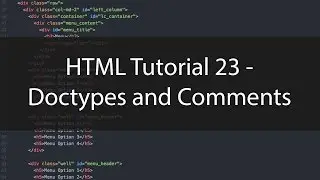 HTML Tutorial 23 - Doctypes and Comments