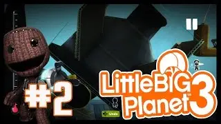 LittleBigPlanet 3 &mdash; режим создания &mdash; мы не можем это построить? #2 (геймплей LBP3)