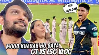 WE LOST HORRIBLY | SUPER THRILLER HO GAYA | GT VS LSG VLOG