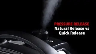 How to Use Instant Pot: Natural Release & Quick Release