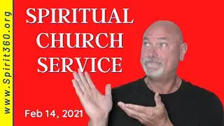 Spiritualist But Not Religious Church Service ❤️  Sunday, Feb 14 @9:20 AM, Pacific