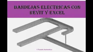 Bandejas el&eacute;tricas con Revit y Excel 1