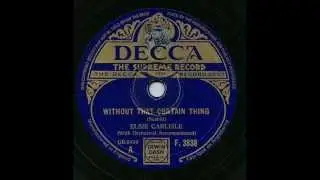 Elsie Carlisle, Without That Certain Thing
