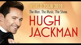 Hugh Jackman world tour - 09 May 2019 Hydro, Glasgow