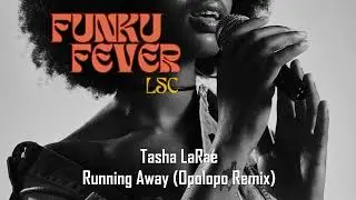 Tasha LaRae - Running Away (Opolopo Remix)