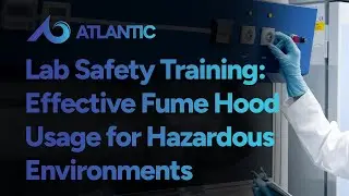 Lab Safety Training: Effective Fume Hood Usage for Hazardous Environments