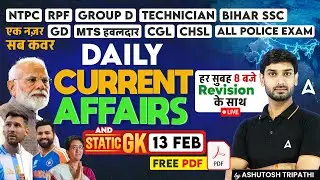 Current Affairs Today | 13 Feb 2025 Current Affairs | Daily Current Affairs By Ashutosh Sir