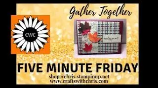 5 Minute Friday Using Gather Together from Stampin' Up!