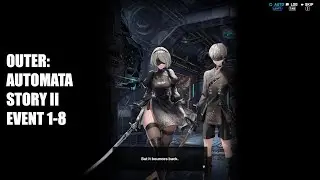 GODDESS OF VICTORY: NIKKE | OuteR:Automata: Story II: Event 1-8: Main Route - Uncertainty