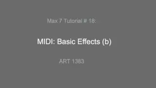 Max 7 Tutorial # 18 Basic Midi Effects B