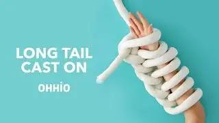 ARM KNITTING: LONG TAIL CAST ON