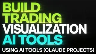 Build Trading Visualization in Python using AI Tools (Claude Projects)