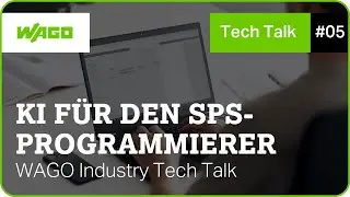 KI f&uuml;r den SPS-Programmierer  | WAGO Industry Tech Talk