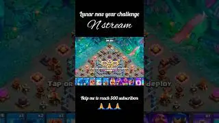 lunar new year challenge coc ||clash of clans||after long time❤️#coc #clashofclans