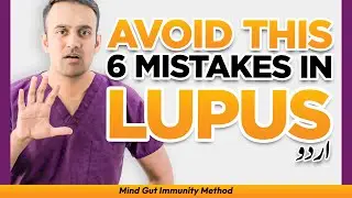 Avoid 6 Mistakes:ANA+Lupus Sj&ouml;gren's,Mixed Connective Autoimmune (SIBO, IMO, Candida, Leaky Gut)URDU