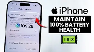 [iOS 26] Maintain 100% Battery Health on iPhone - Battery Health Tips