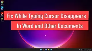 Fix While Typing Cursor Disappears In Word and Other Documents