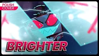 Brighter PO POLSKU - Hazbin Hotel POLISH COVER