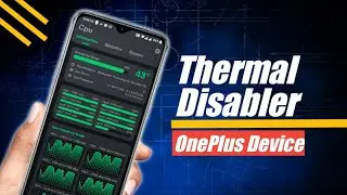 Thermal Disabler for any OnePlus Device Oneplus 6/6T/7/7T/7Pro