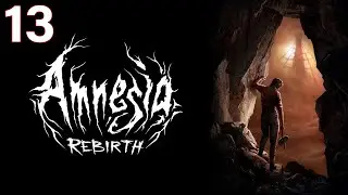 Let's Play - Amnesia: Rebirth - Chapter 13 - The Chamber of Pillars