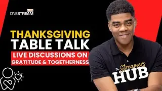 Thanksgiving Table Talk with DJ Strick &ndash; Live on OneStream Live: Gratitude & Togetherness