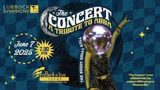 Lubbock Symphony Orchestra | Podcast | The Concert (ABBA TRIBUTE)