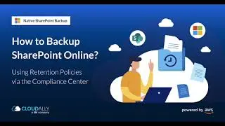 Как создать политику хранения SharePoint &mdash; собственное резервное копирование Microsoft (Office) 365 SharePoint Online
