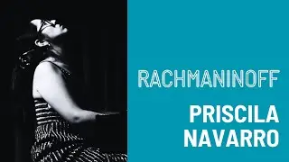 Rachmaninoff - Études Tableaux, Op. 33 (No. 6 & No.7) | Priscila Navarro, piano
